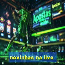 novinhas na live